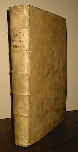 Feliciano Bussi Istoria della città  di Viterbo... 1742 in Roma Nella Stamperia del Bernabò